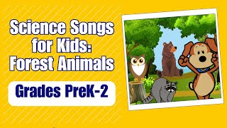 Forest animals Science Songs for Kids [upl. by Philly]