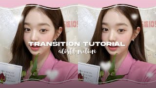 Transition Tutorial  Alight Motion [upl. by Wooldridge]