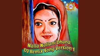 Nalla Nallani Dhana DJ Remix Song Version 1 [upl. by Aubrey]