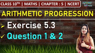 Class 10th Maths  Exercise 53 Q1 Q2  Chapter 5  Arithmetic Progression  NCERT [upl. by Dorfman]