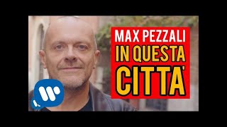 Max Pezzali  In questa città Official Video [upl. by Helsie921]