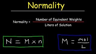 How To Calculate Normality amp Equivalent Weight For Acid Base Reactions In Chemistry [upl. by Sada]