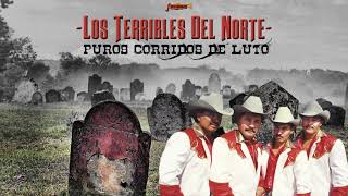 Los Terribles Del Norte  Puros Corridos De Luto Playlist Oficial [upl. by Hassett]