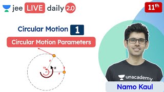 JEE Circular Motion L1  Circular Motion Parameters  Unacademy JEE  JEE Physics  Namo Kaul [upl. by Alli]