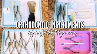 ORTHODONTIC INSTRUMENTS EXPLAINED FOR BEGINNERS [upl. by Bartholemy710]