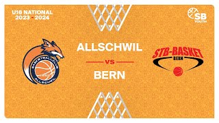 U16 National  Day 4 ALLSCHWIL vs BERN [upl. by Ellehcil]