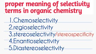 Stereoselectivity regioselectivity chemoselectivity stereospecificity [upl. by Liuqa]