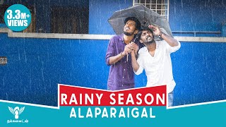 Rainy Season Alaparaigal Nakkalites [upl. by Ihcehcu]