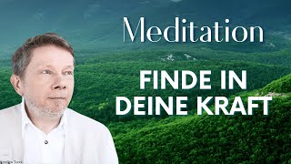 Finde in deine Kraft Meditation  Eckhart Tolle Deutsch [upl. by Nnyltak]