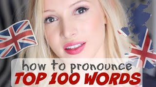 Pronounce the 100 Most Common English Words PERFECTLY  British English Pronunciation [upl. by Audette205]