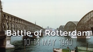 The Battle of Rotterdam  1940 [upl. by Clarissa]