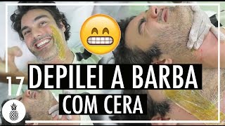 DEPILEI A BARBA COM CERA CENAS FORTES [upl. by Jinny]