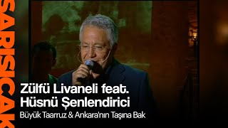 Zülfü Livaneli feat Hüsnü Şenlendirici  Büyük Taarruz amp Ankaranın Taşına Bak Sarı Sıcak [upl. by Bibbie]