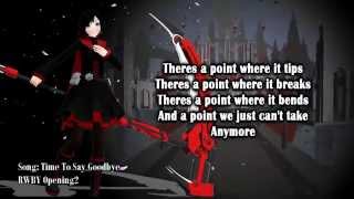 RWBY Volume 2  Time To Say Goodbye  Lyrics [upl. by Inalel368]