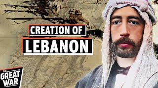 The Creation of Lebanon After The First World War Full Documentary [upl. by Quent]