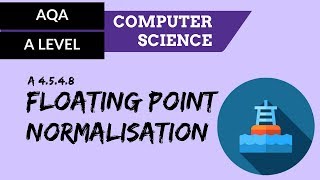 AQA A’Level Floating point normalisation [upl. by Anastos]