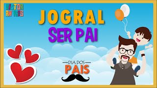 JOGRAL para o DIA DOS PAIS  quotPoema SER PAIquot Letra na descrição [upl. by Airdnassac132]