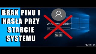 Start systemu WINDOWS 10 bez HASŁA i PINu PORADNIK [upl. by Narmis680]