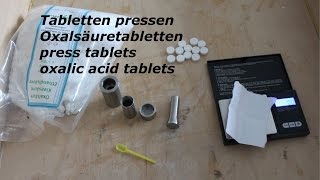 Tabletten pressen  Press tablets  Oxalsäuretabletten  DIY  Holzweger [upl. by Dnar974]