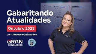 Gabaritando Atualidades Outubro 2023 [upl. by Enyale]