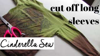 How to cut off sleeves of a shirt  Make long sleeves short  Easy DIY designs with Cinderella Sew [upl. by Christabelle]