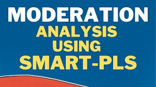 Moderation Analysis using SmartPLS Analyze and Interpret the Moderating Effect [upl. by Syhr]