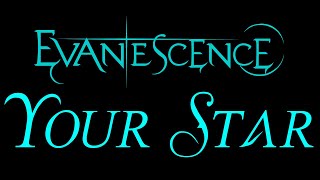 Evanescence  Your Star Lyrics The Open Door [upl. by Yot936]