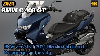 BMW C 400 GT 2024 Blending Style and Performance in the City [upl. by Allina]