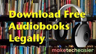 7 Websites Where You Can Find and Download Free Audiobooks Legally [upl. by Atimed]