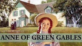 Anne Of Green Gables  Audiobook by Lucy Maud Montgomery [upl. by Nynnahs]