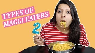 TYPES OF MAGGI EATERS 2 [upl. by Halbert893]