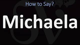 How to Pronounce Michaela CORRECTLY [upl. by Neeven154]