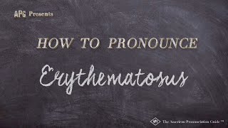 How to Pronounce Erythematosus Real Life Examples [upl. by Roti]