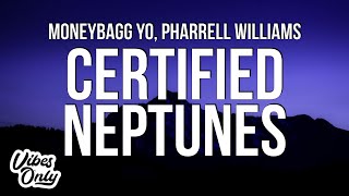 Moneybagg Yo  Certified Neptunes Lyrics ft Pharrell Williams [upl. by Oralee]