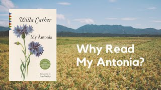 Why Read My Antonia by Willa Cather A Book Review [upl. by Hgielar]