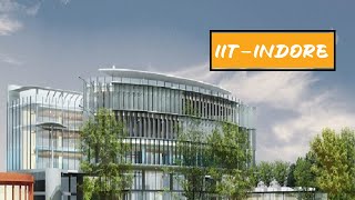 IIT INDORE  IIT INDORE CAMPUS TOUR  Indian Institute of Technology Indore [upl. by Enialahs140]