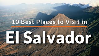 10 Best Places to Visit in El Salvador  Travel Video  SKY Travel [upl. by Yenaj]