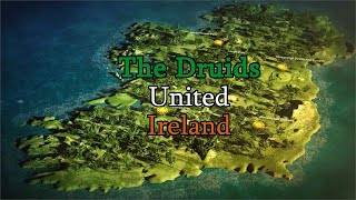 The Druids United Ireland [upl. by Jamie691]