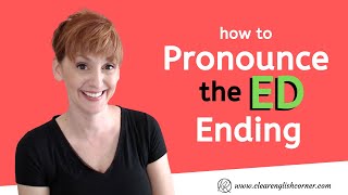 How to Pronounce the ED Ending Must Know Tips [upl. by Minerva]