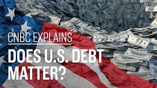 Does US debt matter  CNBC Explains [upl. by Caiaphas]