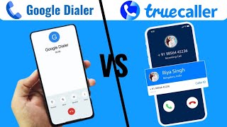 Google Dialer VS Truecaller [upl. by Mercer]