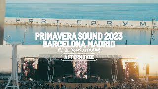 Primavera Sound 2023 Barcelona Madrid Aftermovie [upl. by Artep]