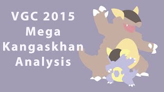 Pokemon VGC 2015 Mega Kangaskhan Analysis [upl. by Rehctaht98]