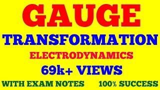 GAUGE TRANSFORMATION  ELECTRODYNAMICS  WITH EXAM NOTES [upl. by Jules]