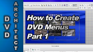 How to make a DVD with Menus using DVD Architect Studio Part 1 [upl. by Theresita238]