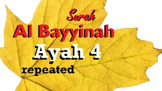 Surah Al Bayyinah Ayah 4 repeated Ayah 14 repeated [upl. by Htesil]