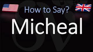 How to Pronounce Micheal CORRECTLY Michael Vs Micheal [upl. by Conney]