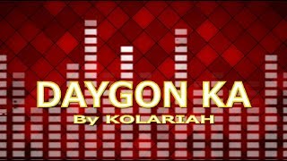 DAYGON KA with LYRICS by KOLARIAH BAND [upl. by Robins52]