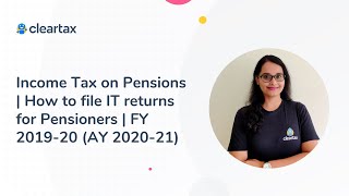 Income Tax on Pensions  How to file IT Returns for Pensioners  FY 201920 AY 202021 [upl. by Oruam]