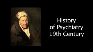 History of Psychiatry  19th Century [upl. by Metzger775]